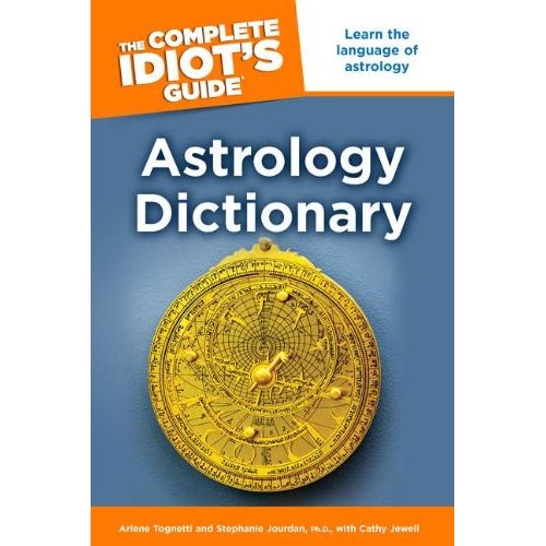 The Complete Idiot's Guide Astrology Dictionary, signed by author. good choice from how to learn astrology books