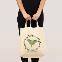 Load image into Gallery viewer, Luna Moth Grocery Bag - Cotton Tote - &quot;Be your own kind of beautiful.&quot;